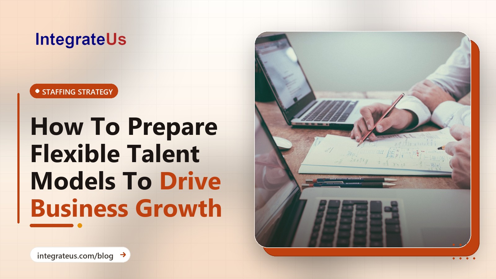 How To Prepare Flexible Talent Models To Drive Business Growth